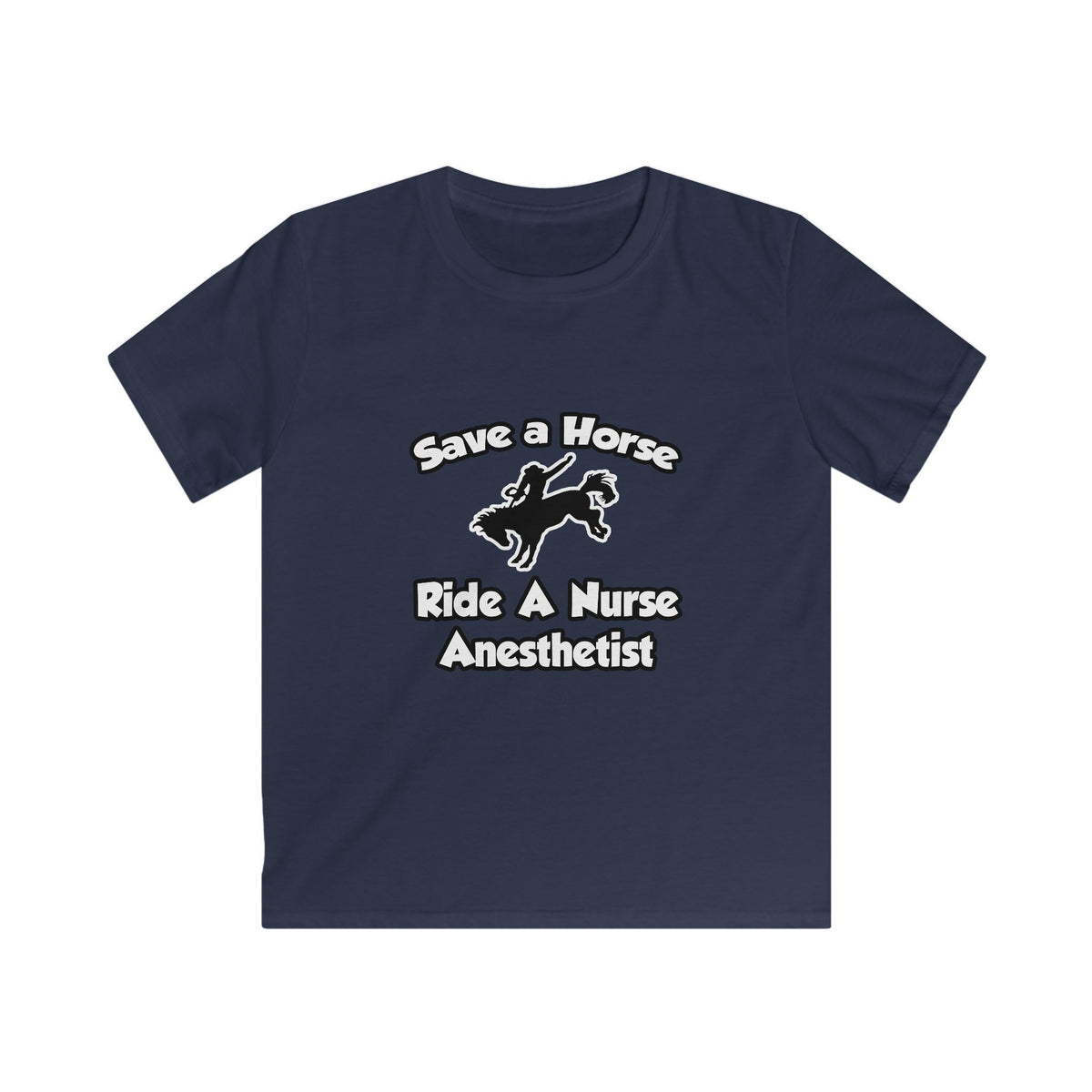 Save a Horse, Ride a Nurse Anesthetist - Kids Softstyle Tee