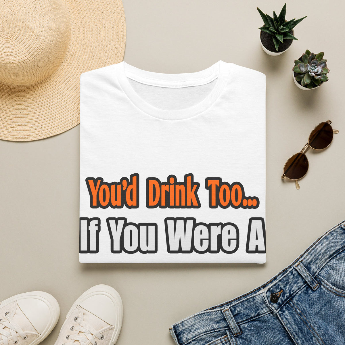 You'd Drink Too...Bartender - Unisex Softstyle T-Shirt