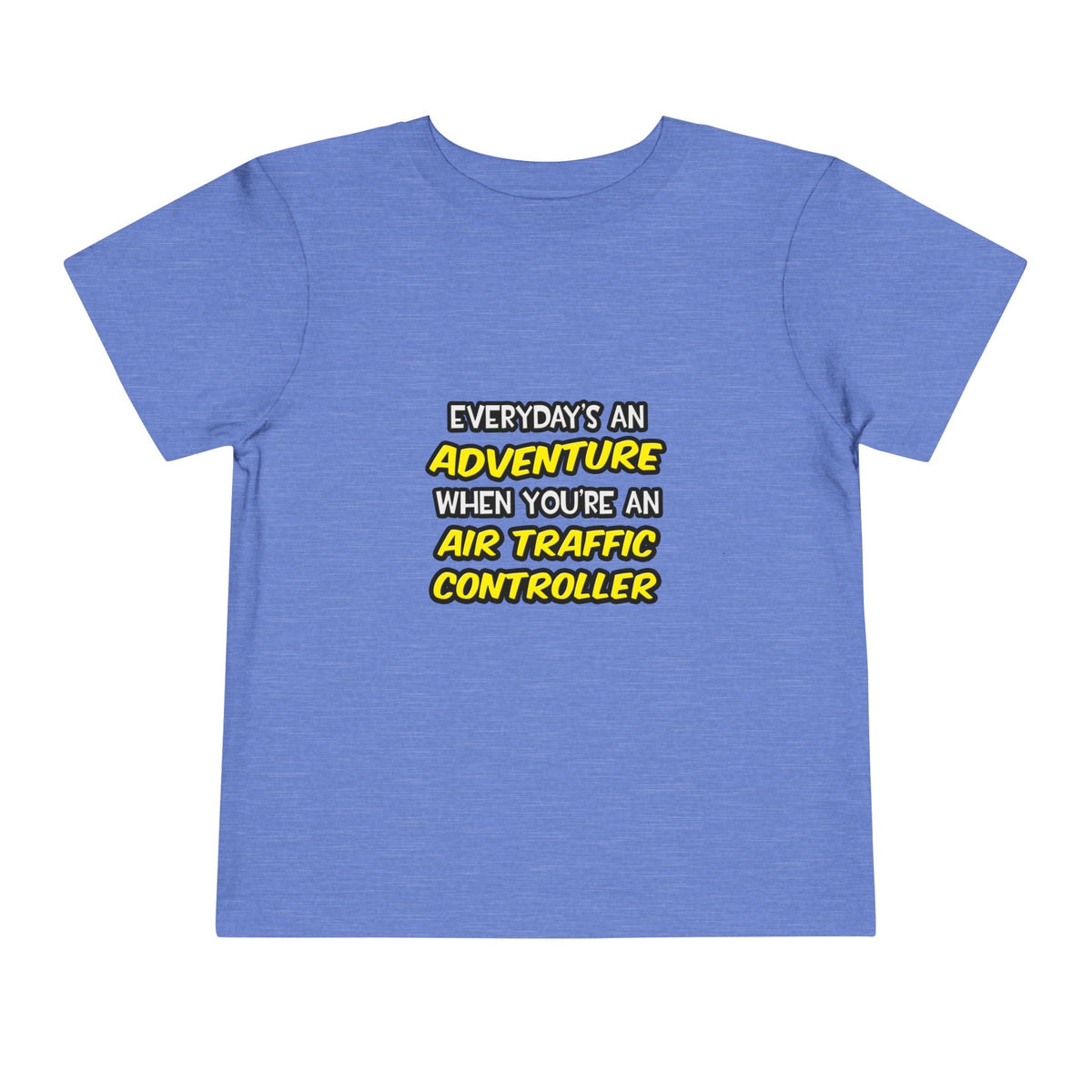 Everyday's An Adventure ... Air Traffic Controller - Toddler Short Sleeve Tee