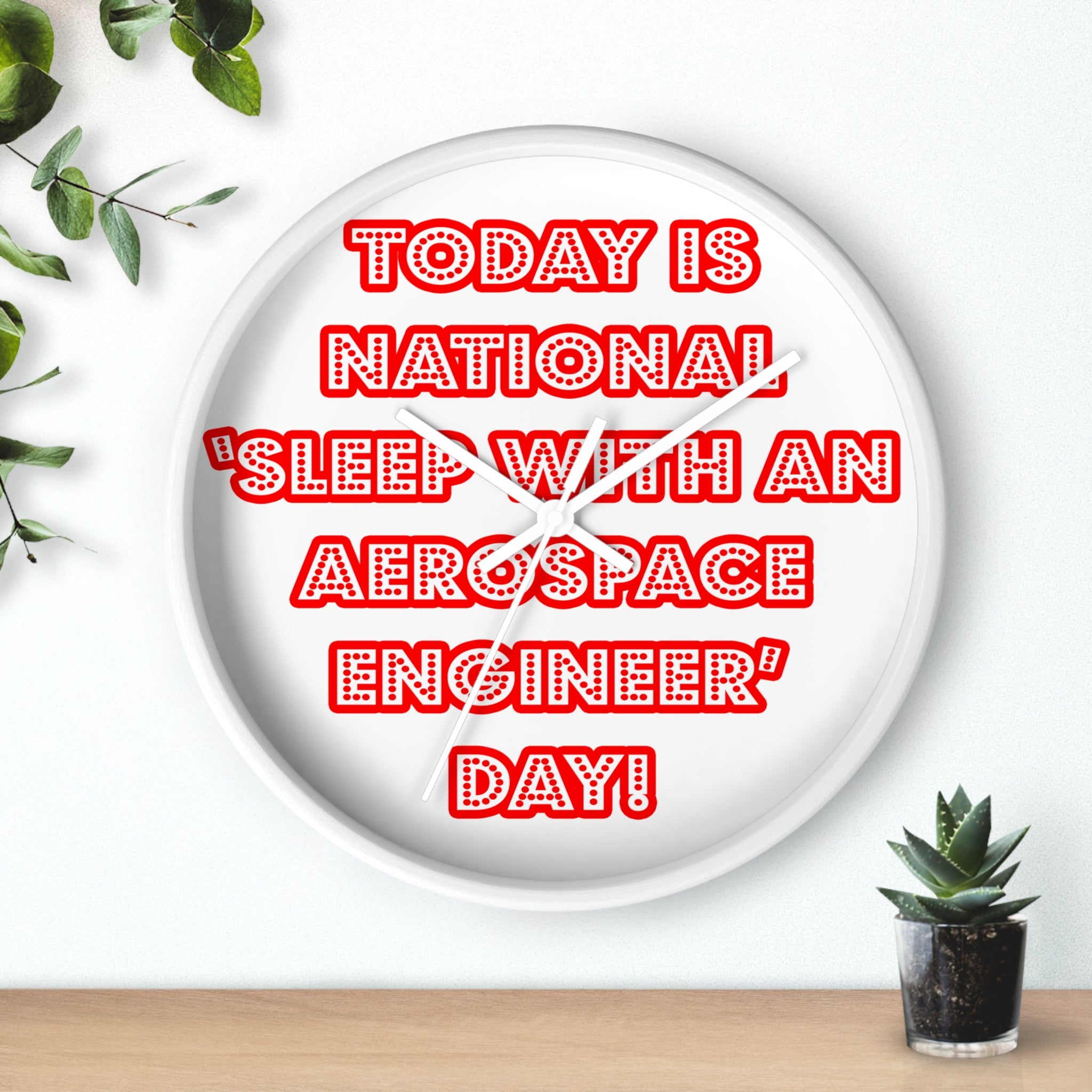 National 'Sleep With an Aerospace Engineer' Day - Wall Clock
