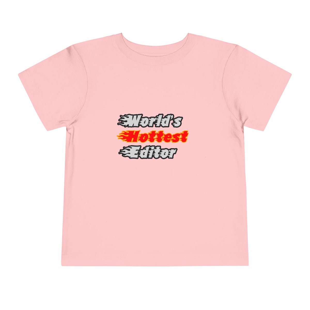 World's Hottest Editor - Toddler Short Sleeve Tee
