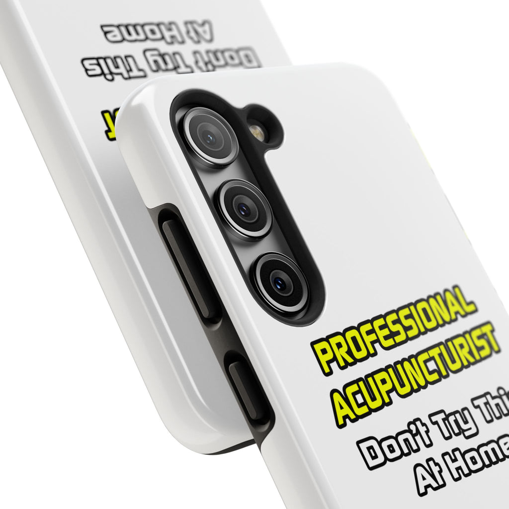 Professional Acupuncturist .. Joke - Tough Phone Cases