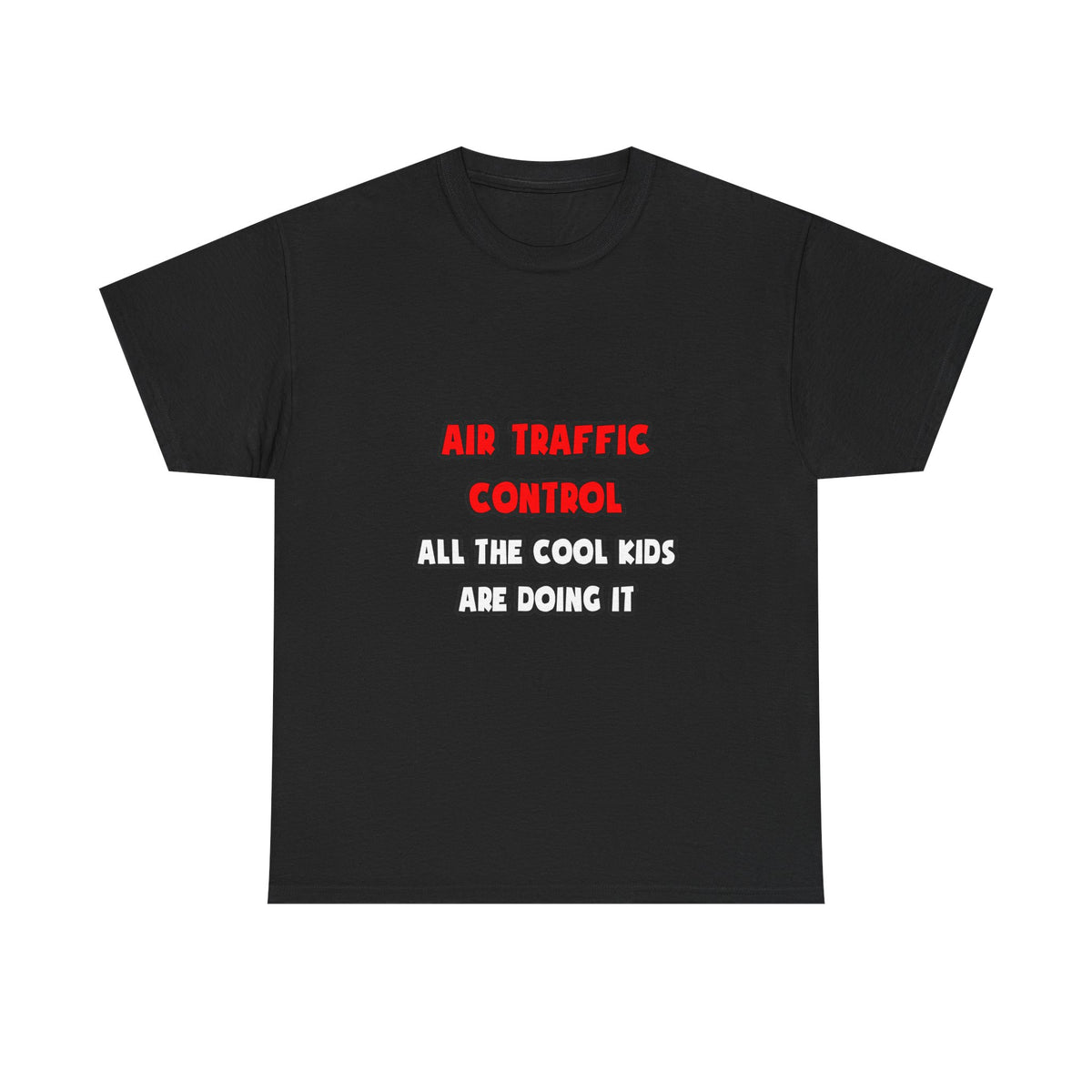 Funny Air Traffic Controller Shirts - Unisex Heavy Cotton Tee