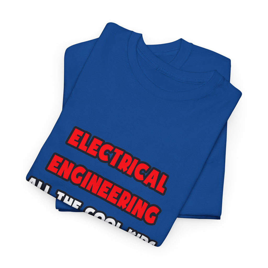 Funny Electrical Engineer Shirts and Gifts - Unisex Heavy Cotton Tee
