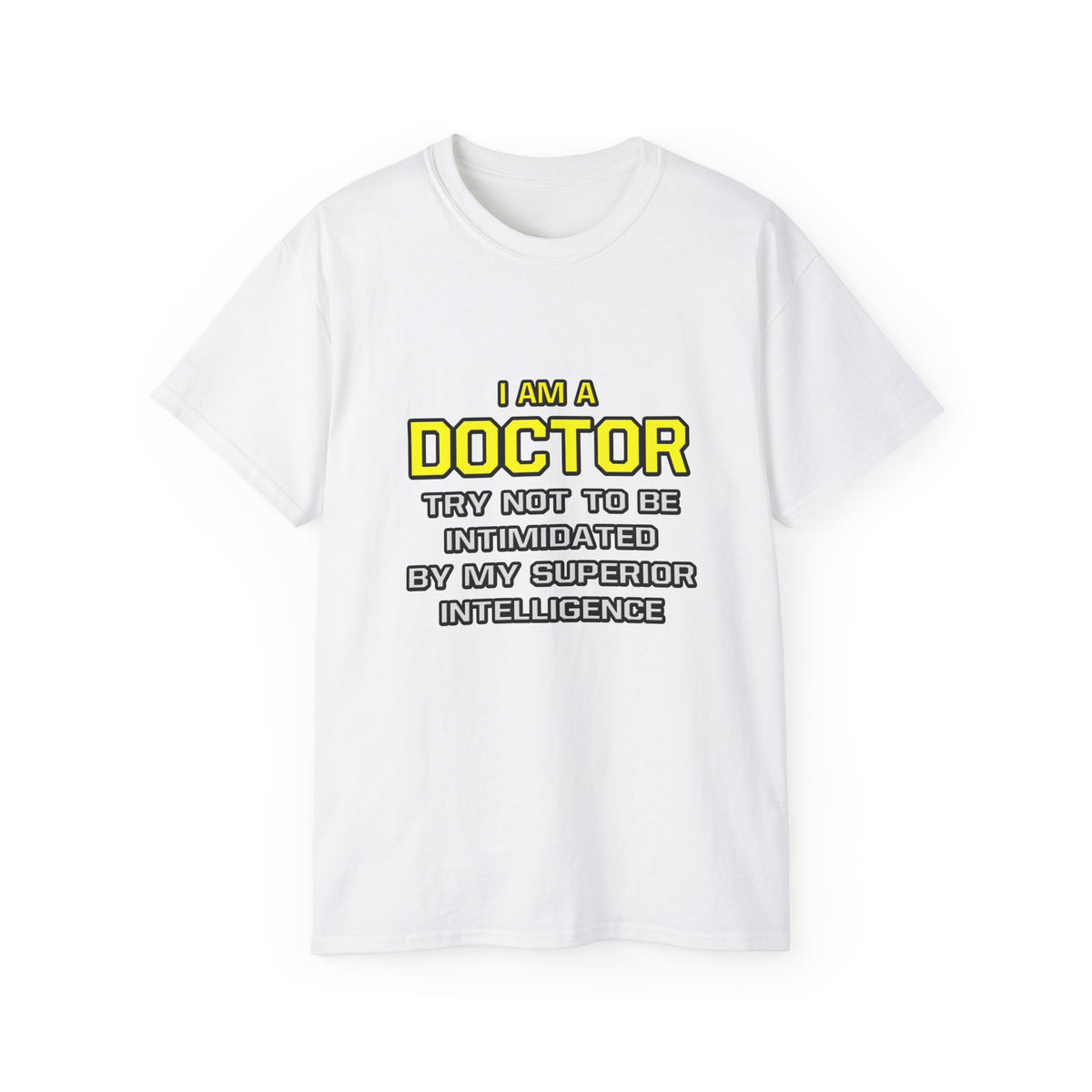 Doctor...Superior Intelligence - Unisex Ultra Cotton Tee