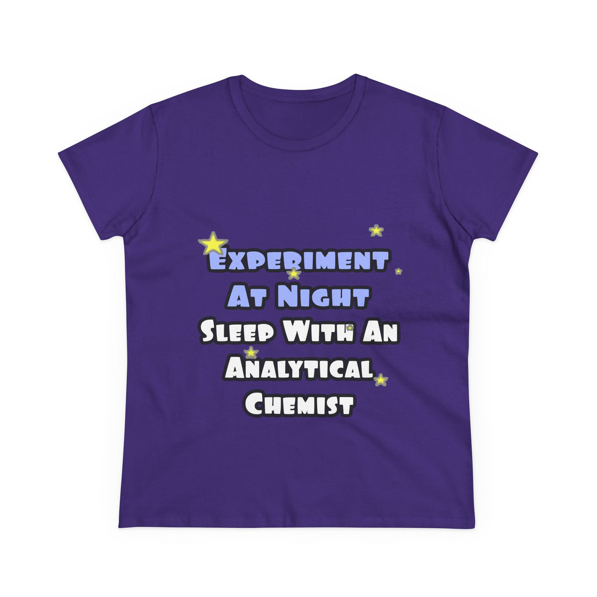 Experiment...Sleep With an Analytical Chemist - Women's Midweight Cotton Tee