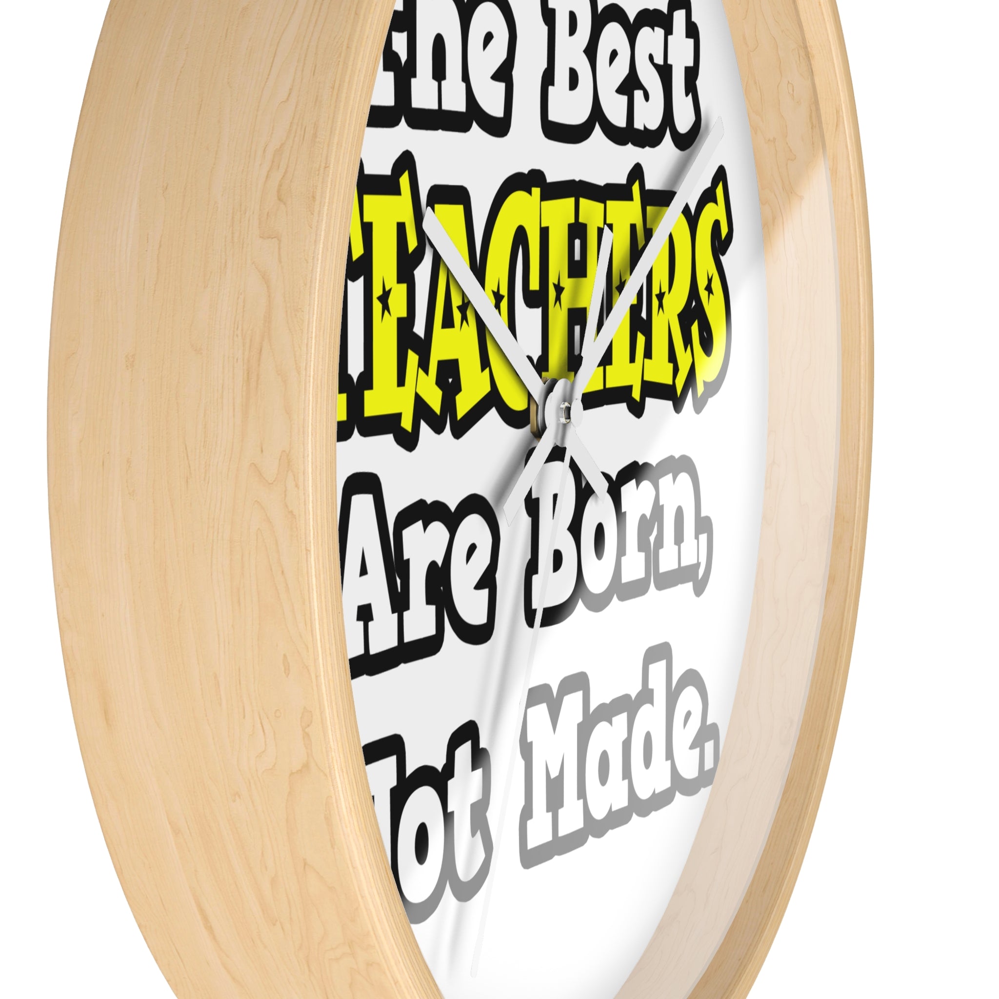The Best Teachers Are Born, Not Made - Wall Clock