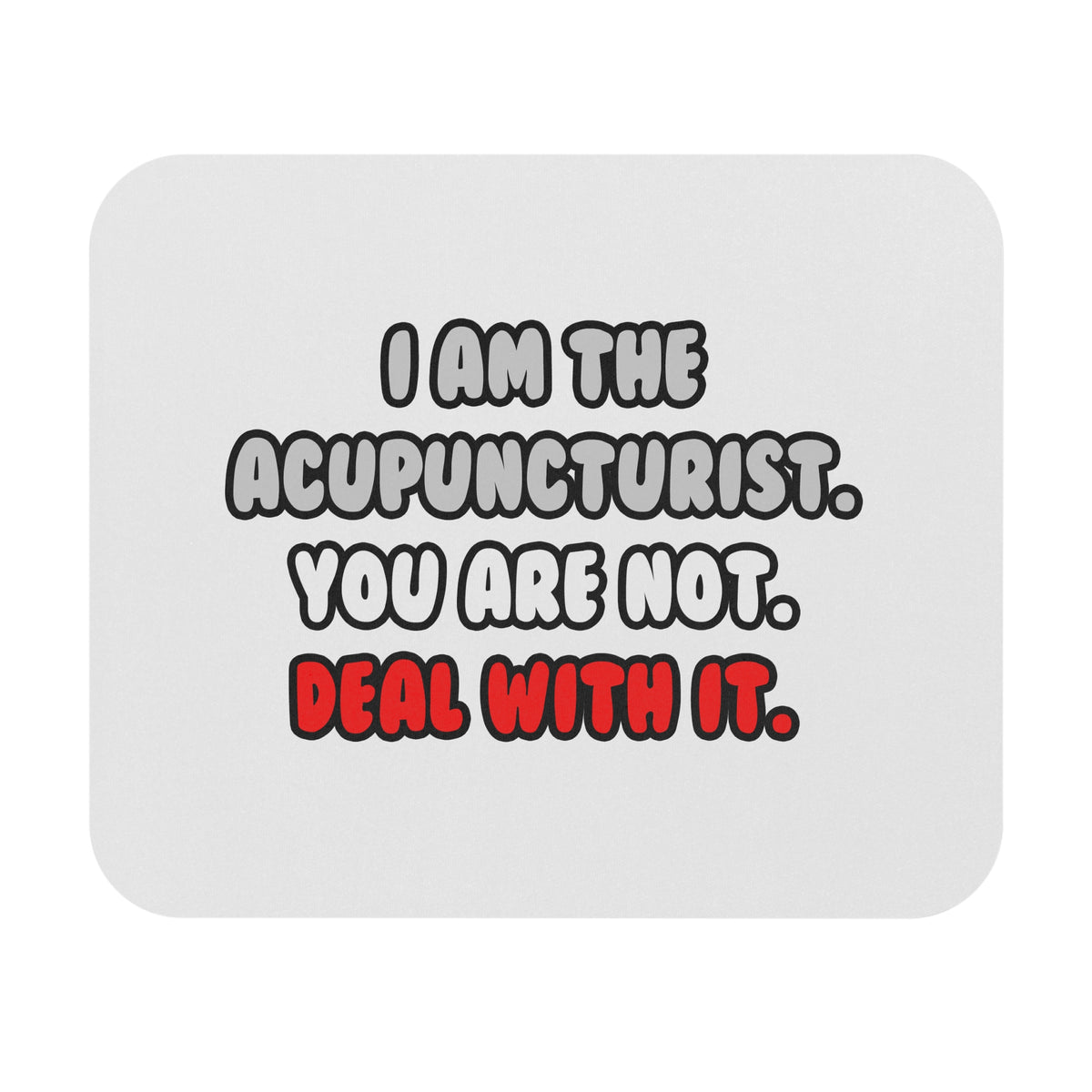 Deal With It ... Funny Acupuncturist - Mouse Pad (Rectangle)