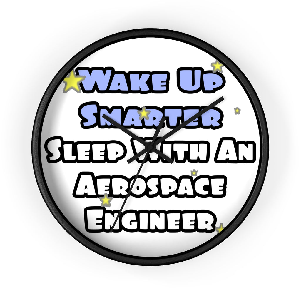 Smarter...Sleep With an Aerospace Engineer - Wall Clock