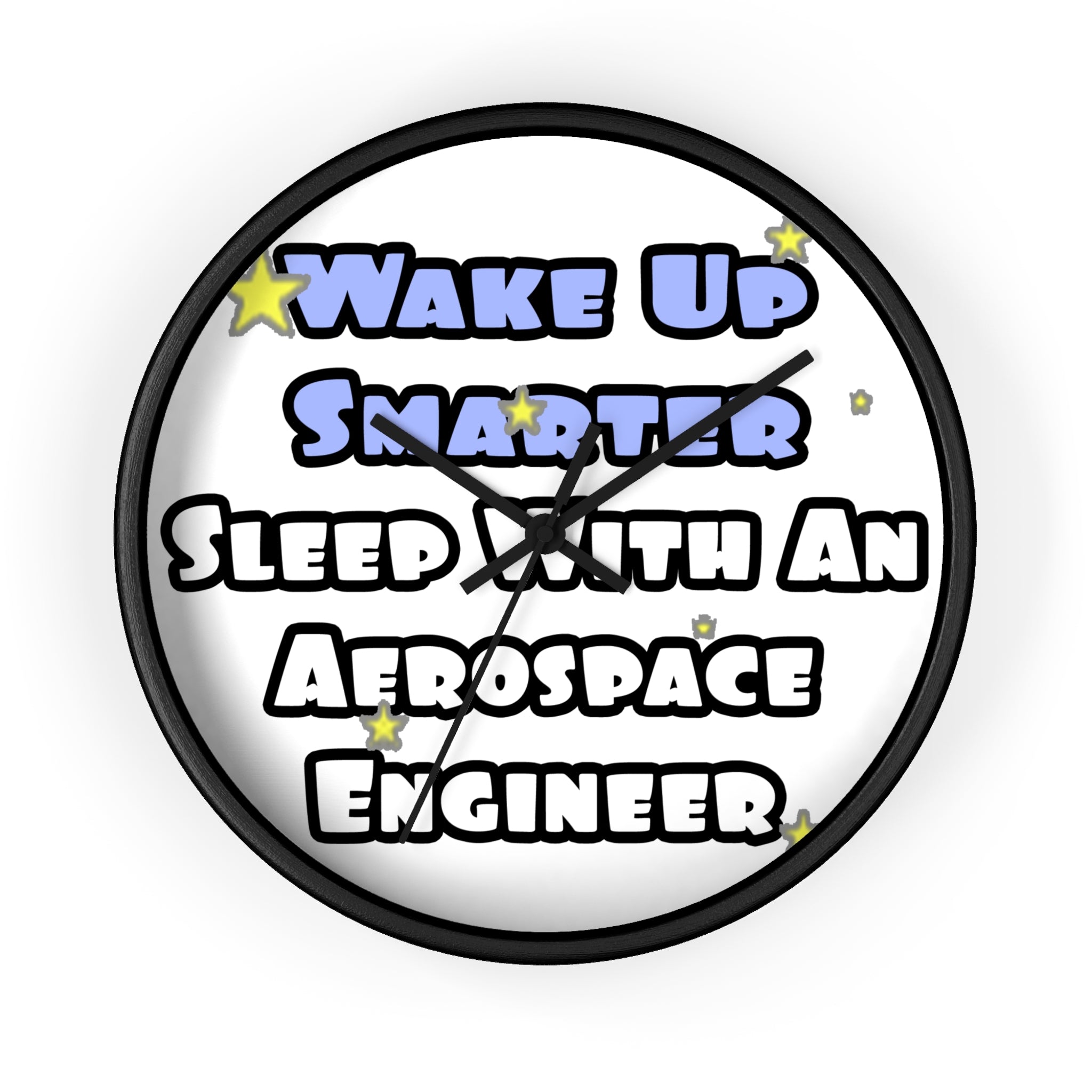 Smarter...Sleep With an Aerospace Engineer - Wall Clock