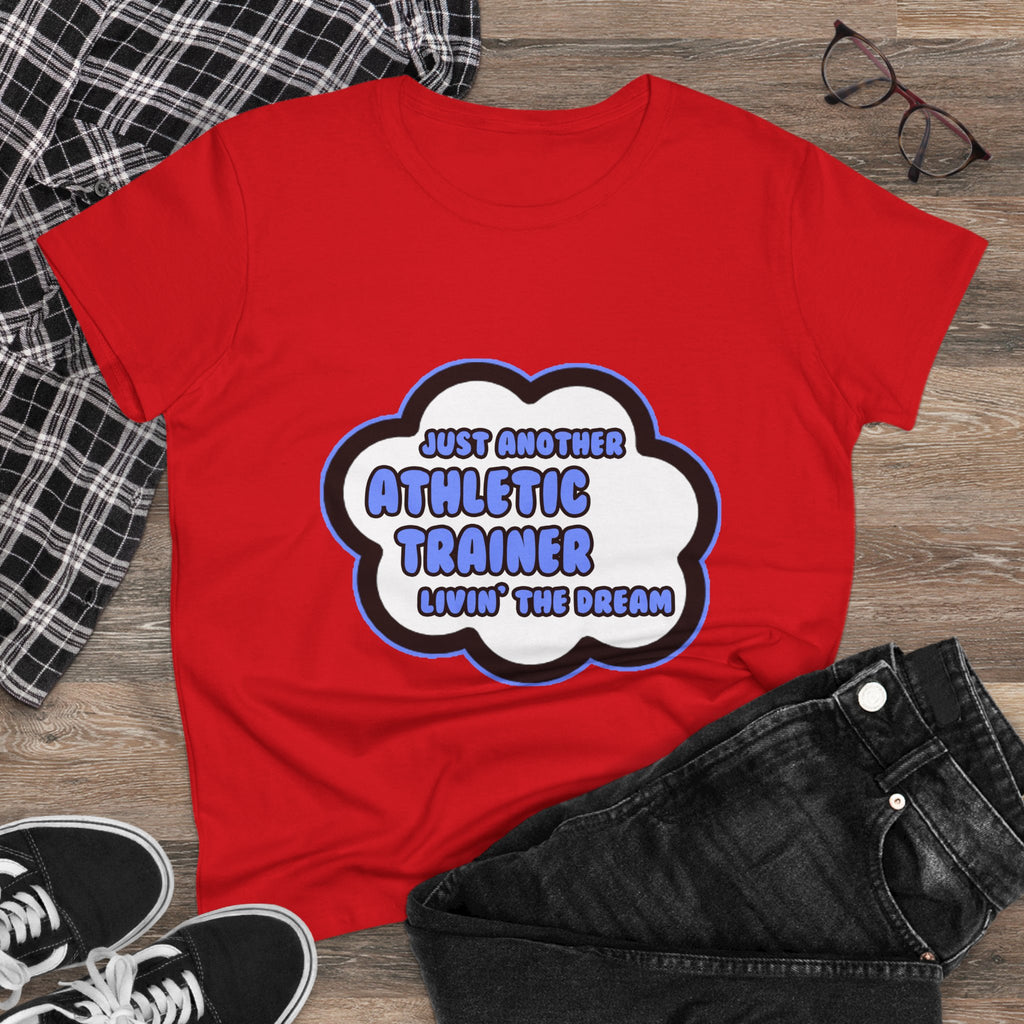 Athletic Trainer .. Livin' The Dream - Women's Midweight Cotton Tee