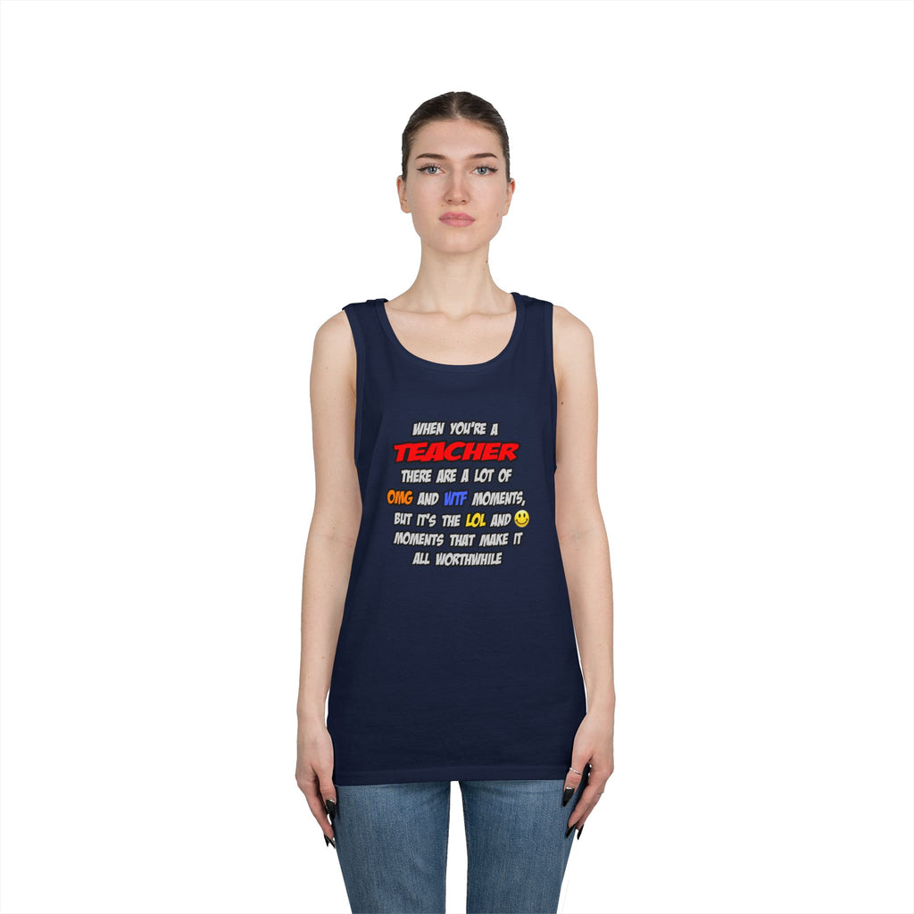 Teacher .. OMG WTF LOL - Unisex Heavy Cotton Tank Top