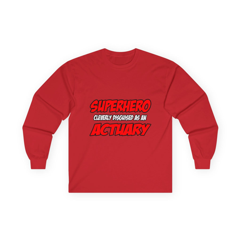 Superhero...Actuary - Unisex Ultra Cotton Long Sleeve Tee