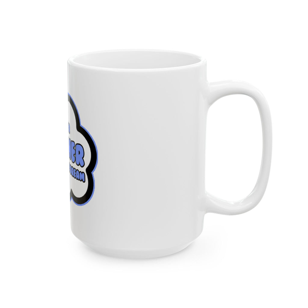 Teacher .. Livin' The Dream - Ceramic Mug, (11oz, 15oz)