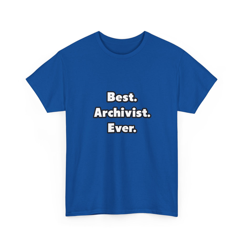 Best. Archivist. Ever - Unisex Heavy Cotton Tee