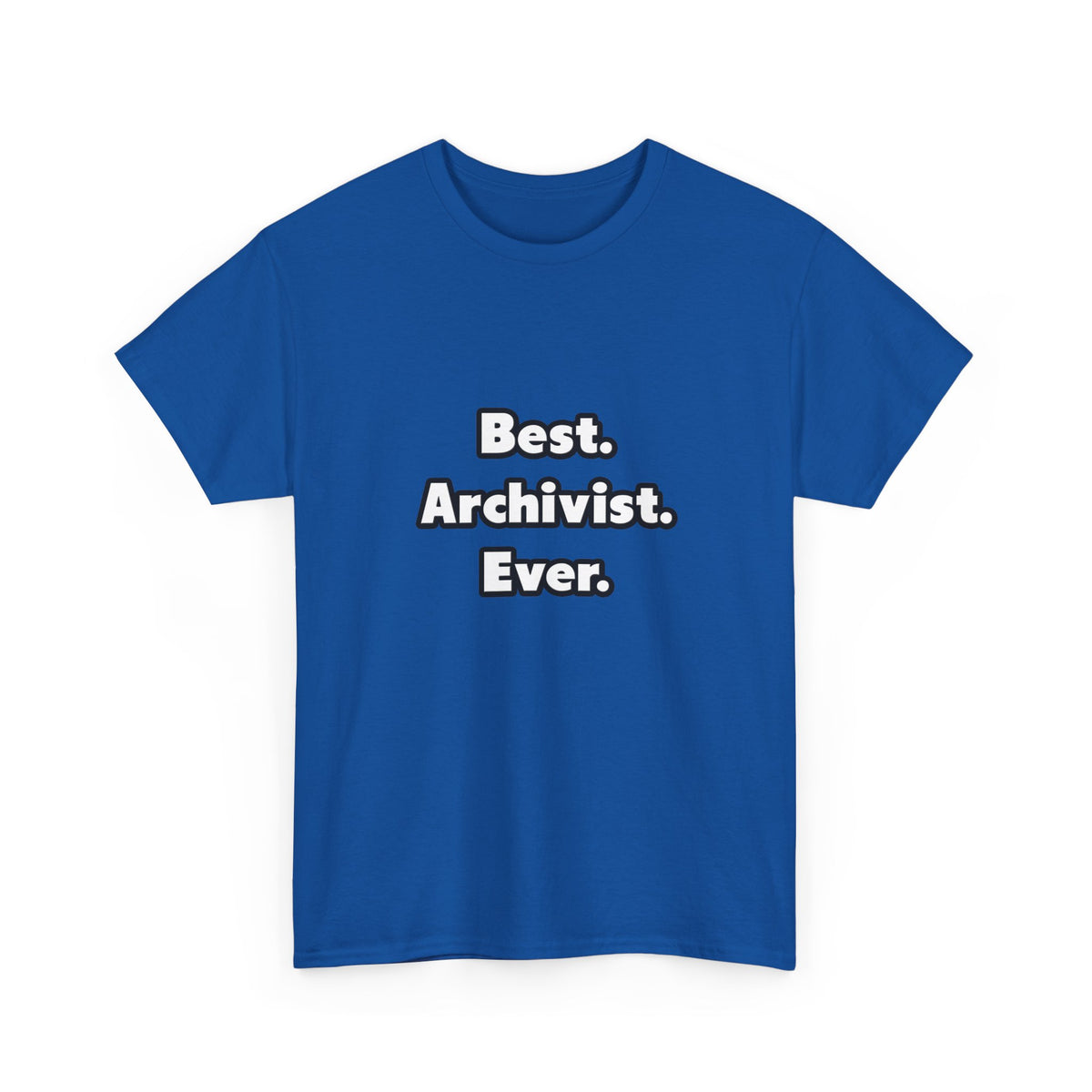 Best. Archivist. Ever - Unisex Heavy Cotton Tee