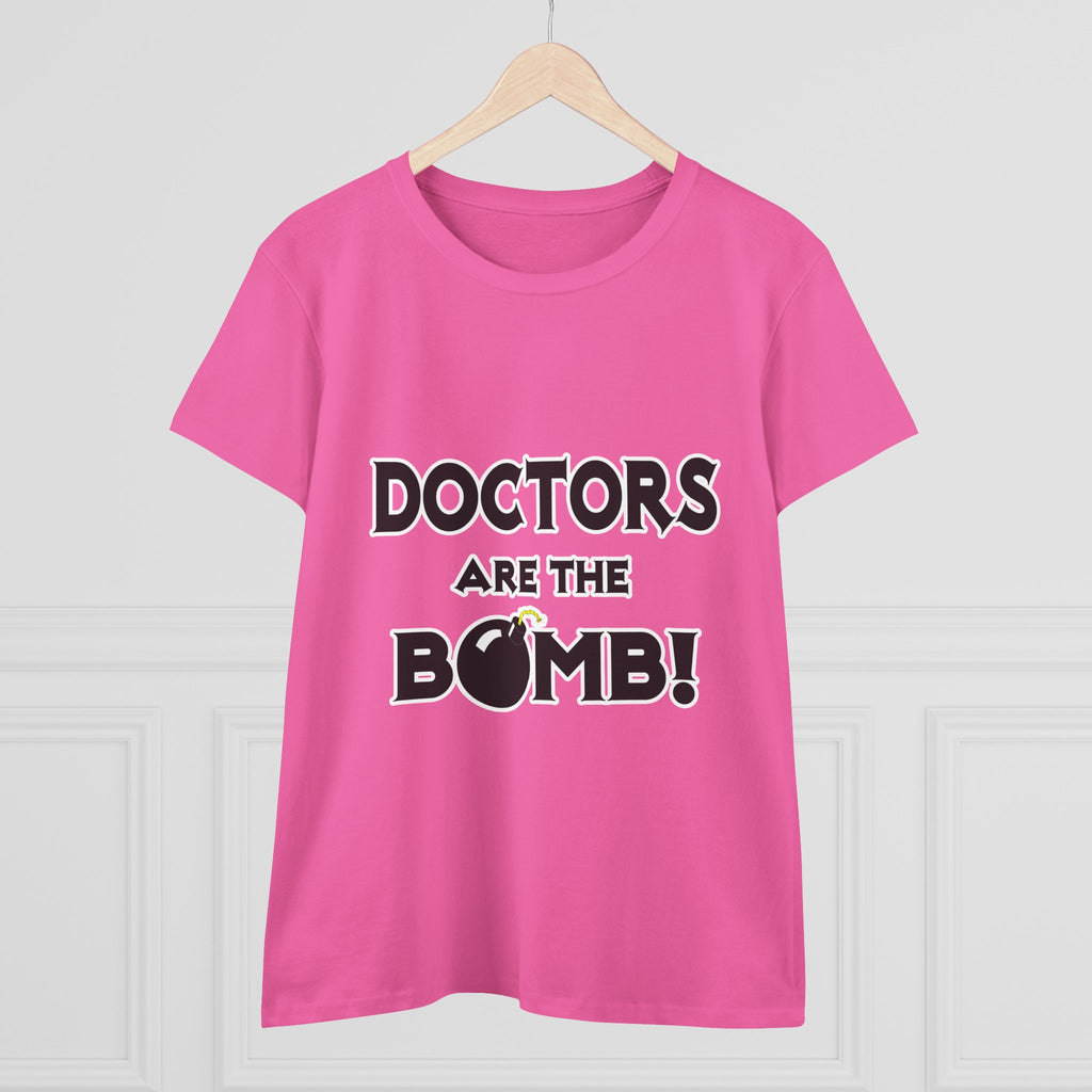 Doctors Are The Bomb! (2) - Women's Midweight Cotton Tee