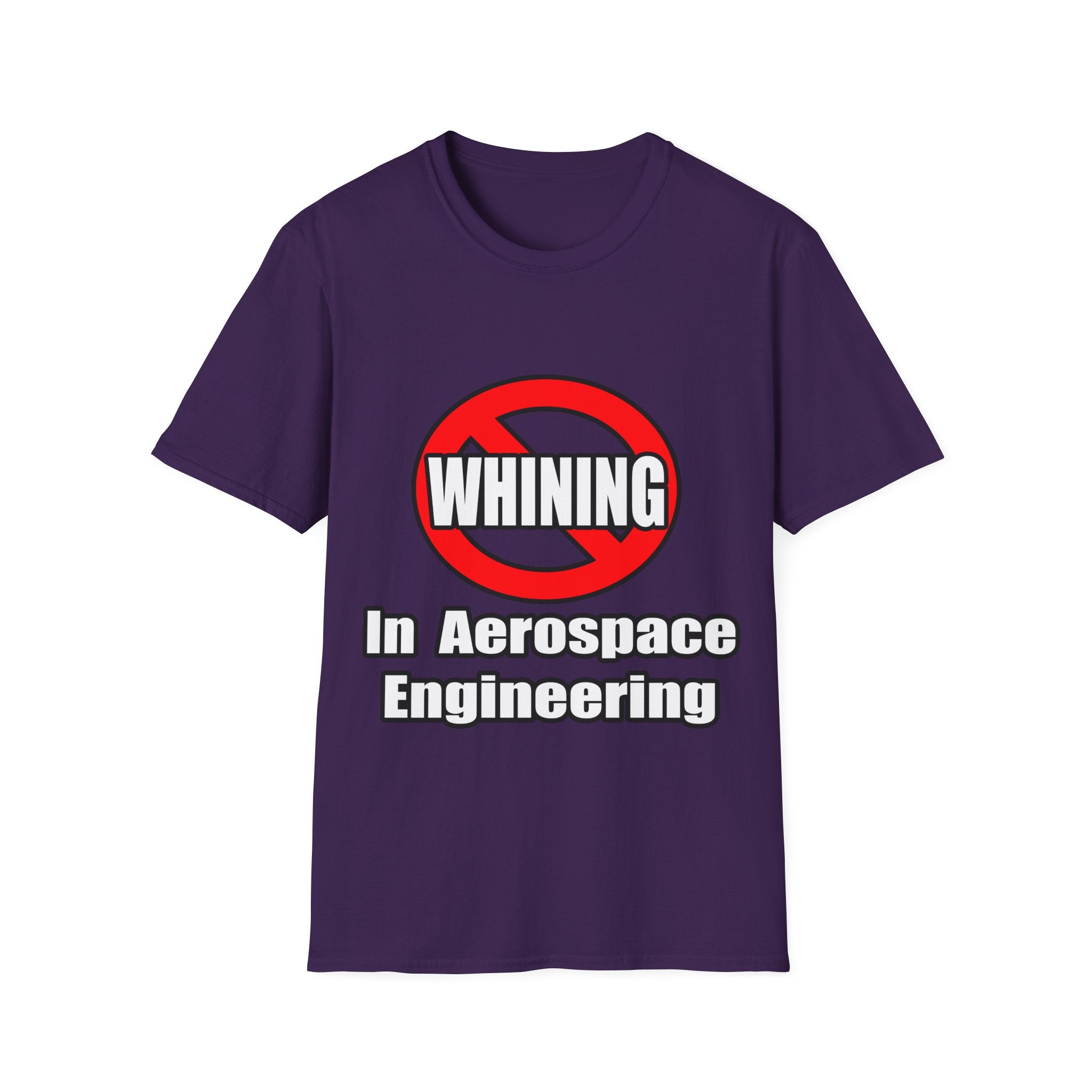 No Whining In Aerospace Engineering - Unisex Softstyle T-Shirt