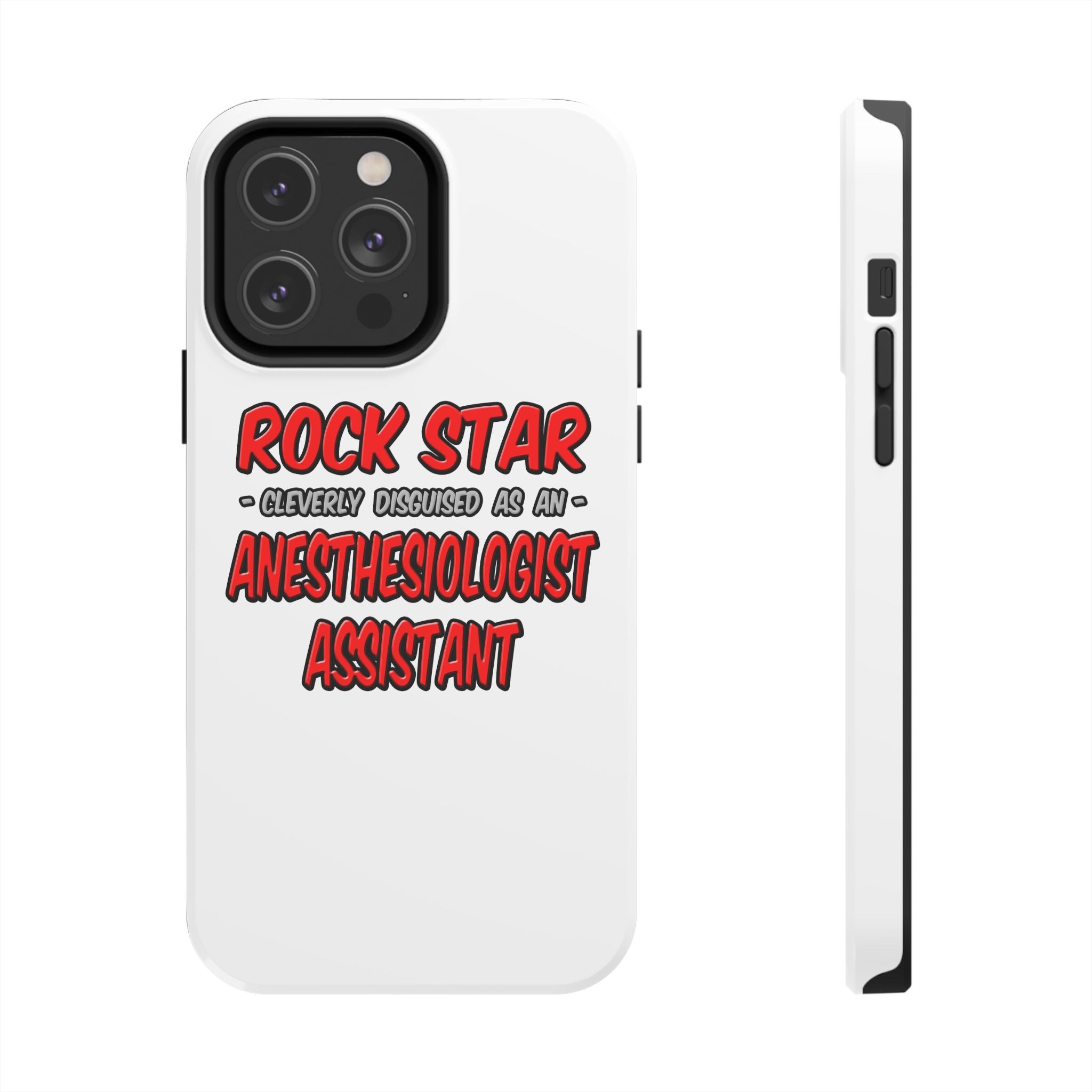 Rock Star .. Anesthesiologist Assistant - Tough Phone Cases