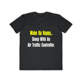 Sleep With An Air Traffic Controller - Men's Lightweight Fashion Tee