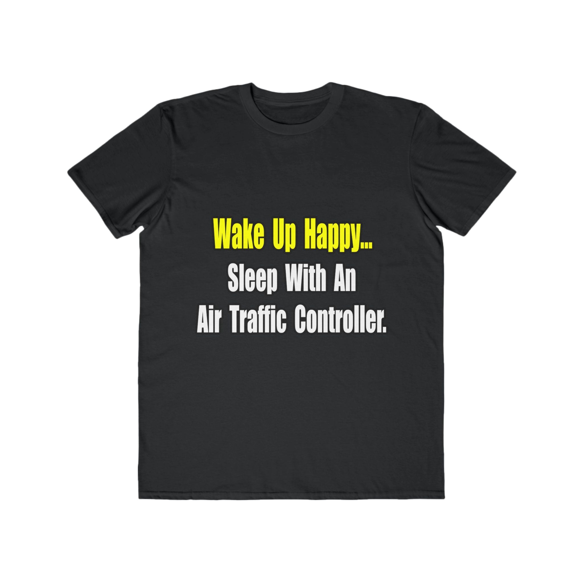 Sleep With An Air Traffic Controller - Men's Lightweight Fashion Tee