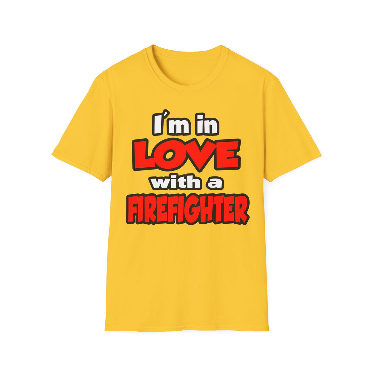 I'm In Love With A Firefighter - Unisex Softstyle T-Shirt
