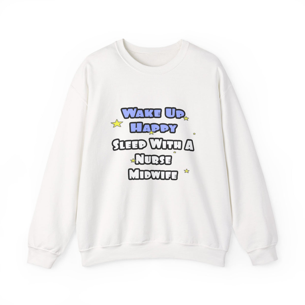 Wake Up Happy .. Sleep With Nurse Midwife - Unisex Heavy Blend™ Crewneck Sweatshirt