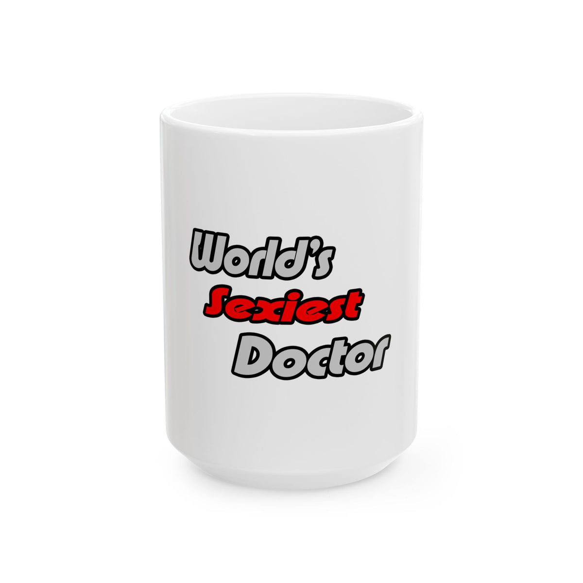 World's Sexiest Doctor - Ceramic Mug, (11oz, 15oz)