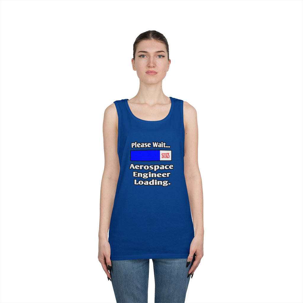 Please Wait...Aerospace Engineer Loading - Unisex Heavy Cotton Tank Top