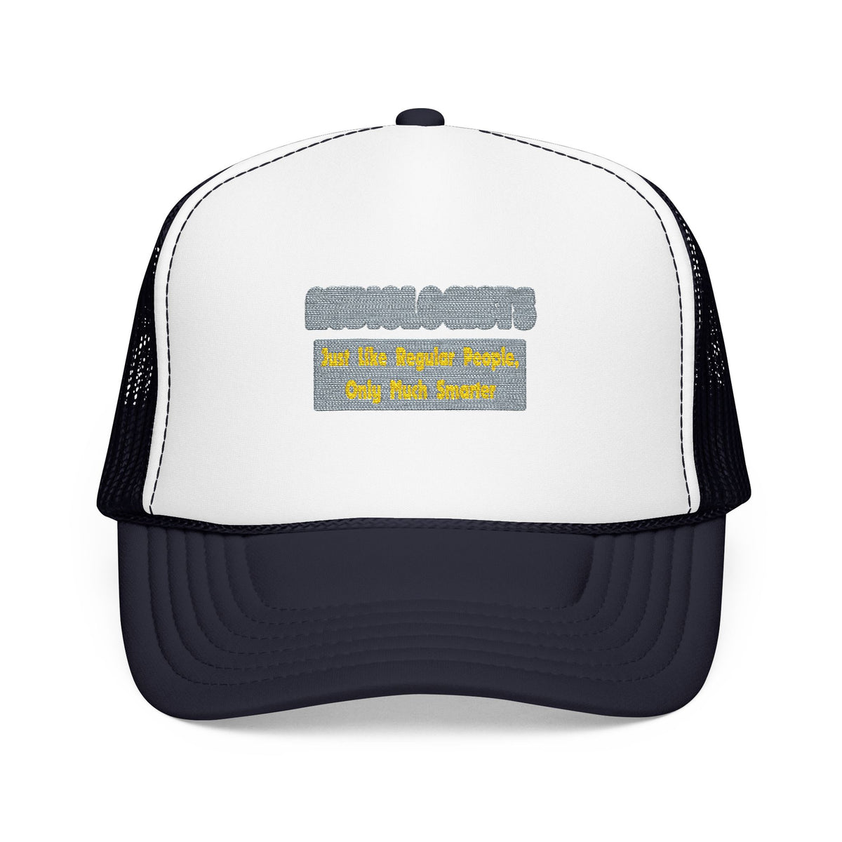 Audiologists...Smarter - Foam Trucker Hat