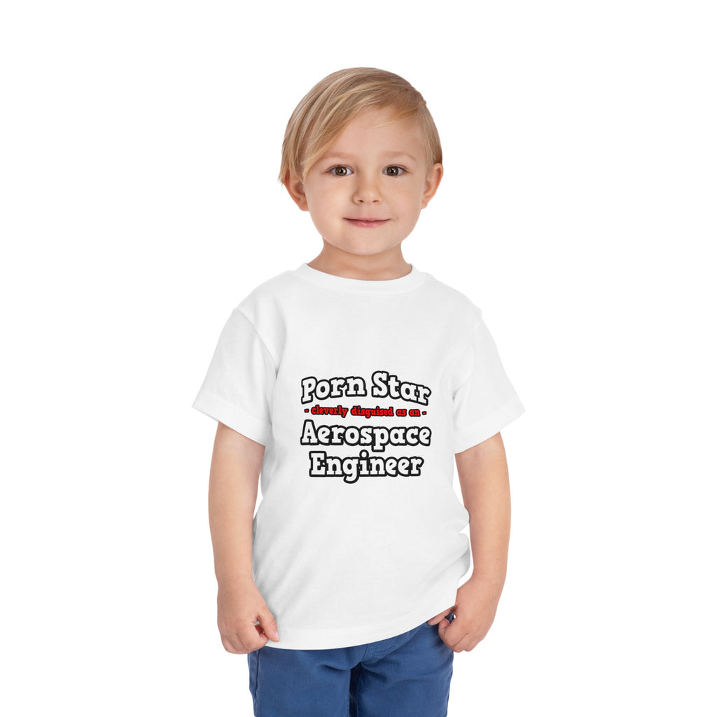 Porn Star...Aerospace Engineer - Toddler Short Sleeve Tee