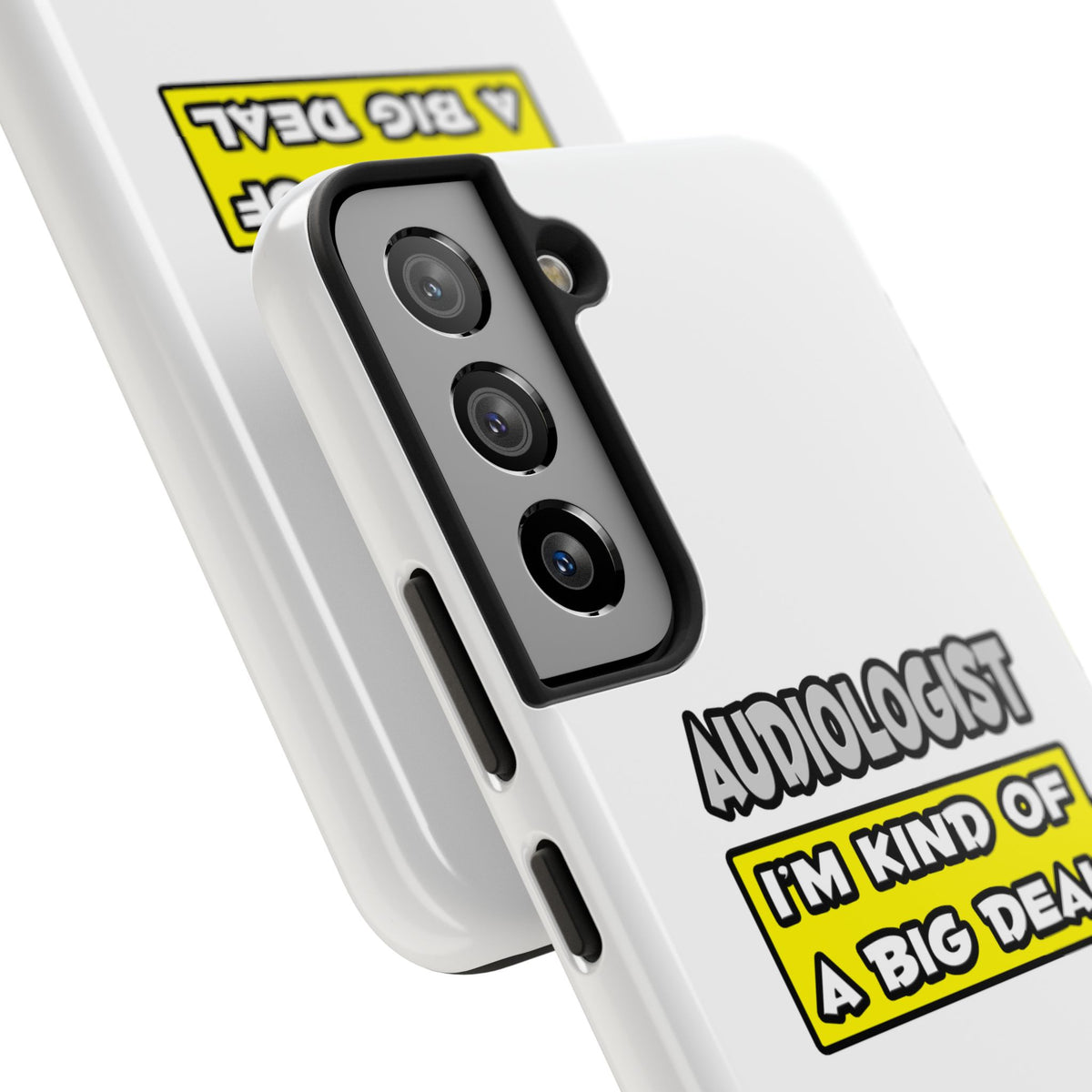 Audiologist .. I'm Kind of a Big Deal - Tough Phone Cases