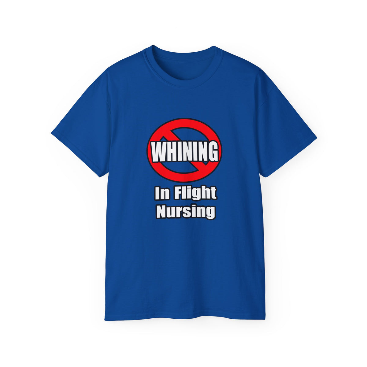 No Whining In Flight Nursing - Unisex Ultra Cotton Tee