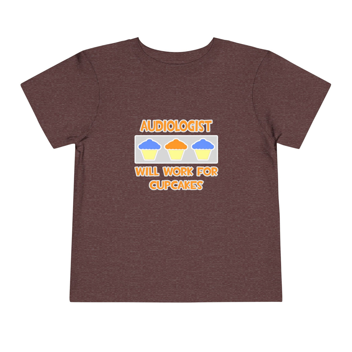 Audiologist ... Will Work For Cupcakes - Toddler Short Sleeve Tee