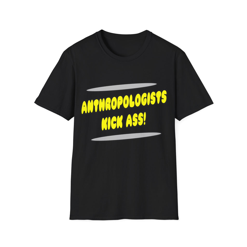 Anthropologists Kick Ass! - Unisex Softstyle T-Shirt