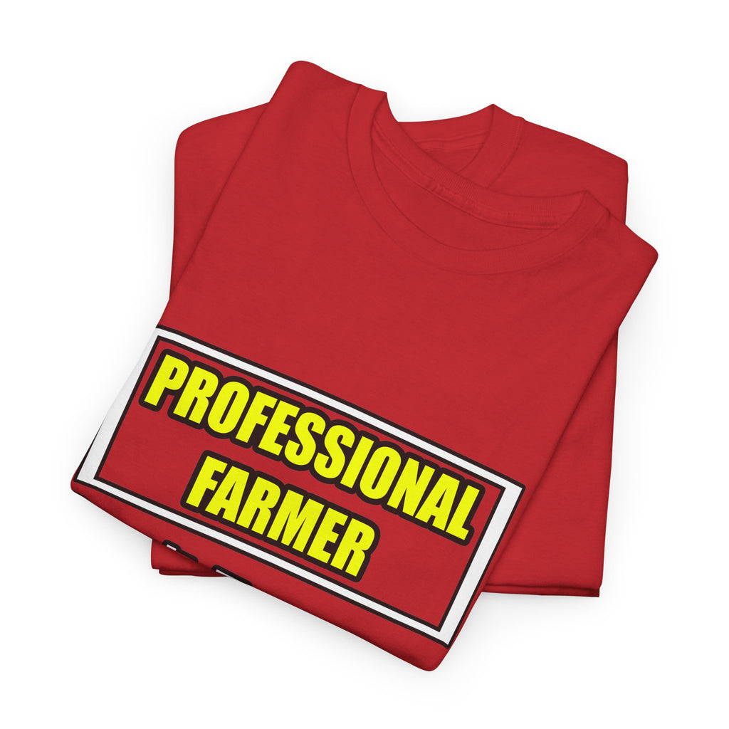 Professional Farmer...Don't Try This At Home - Unisex Heavy Cotton Tee