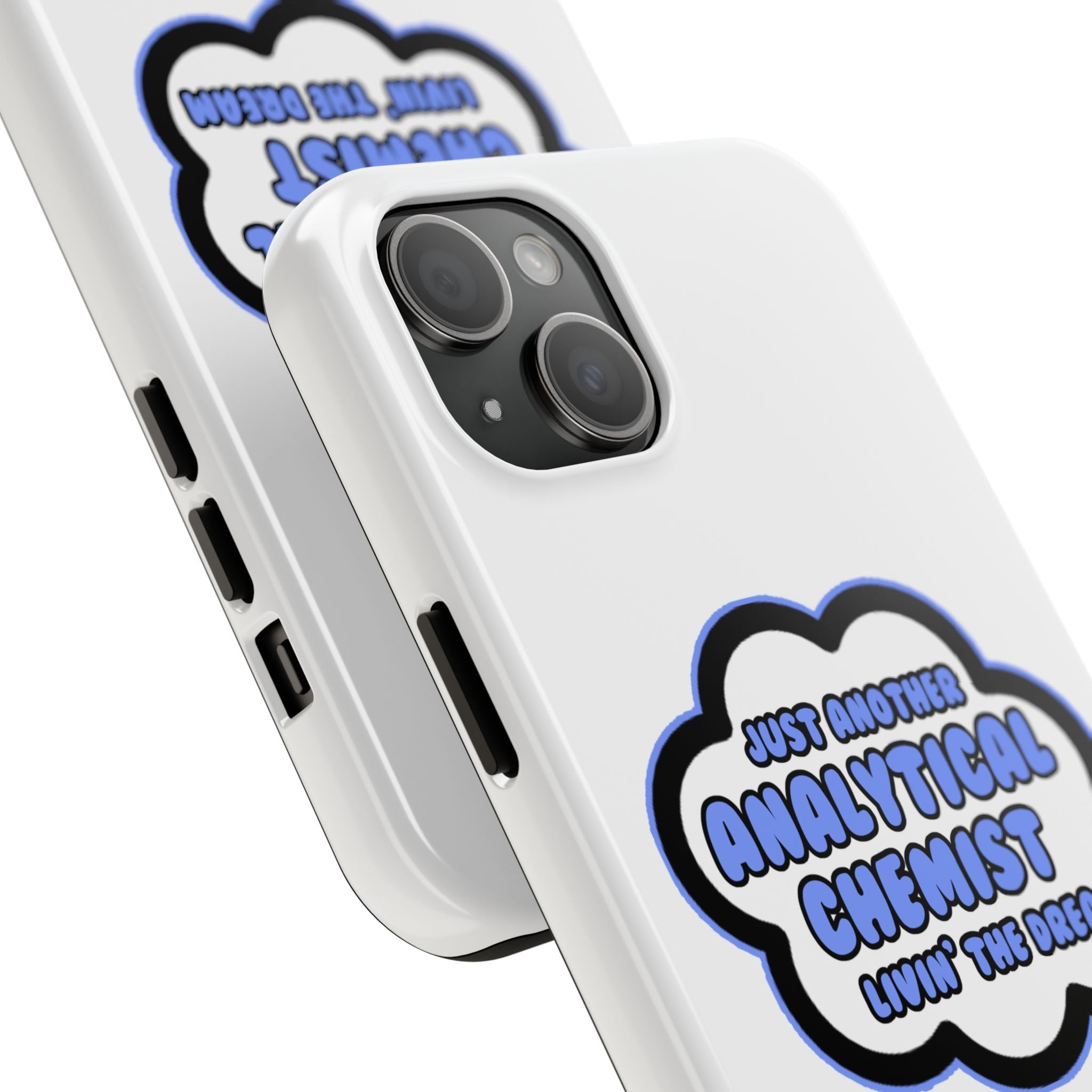 Analytical Chemist .. Livin' The Dream - Tough Phone Cases
