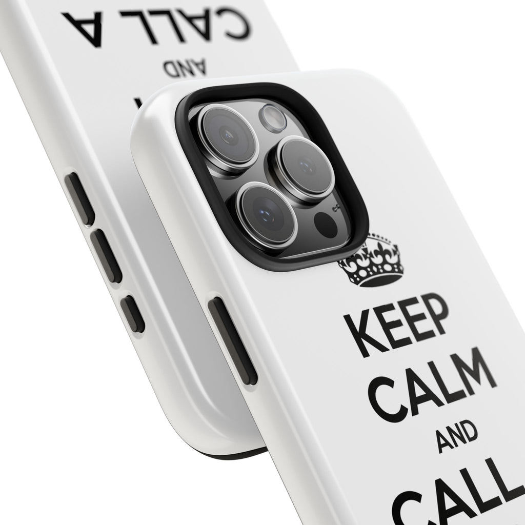 Keep Calm and Call a Nurse - Tough Phone Cases