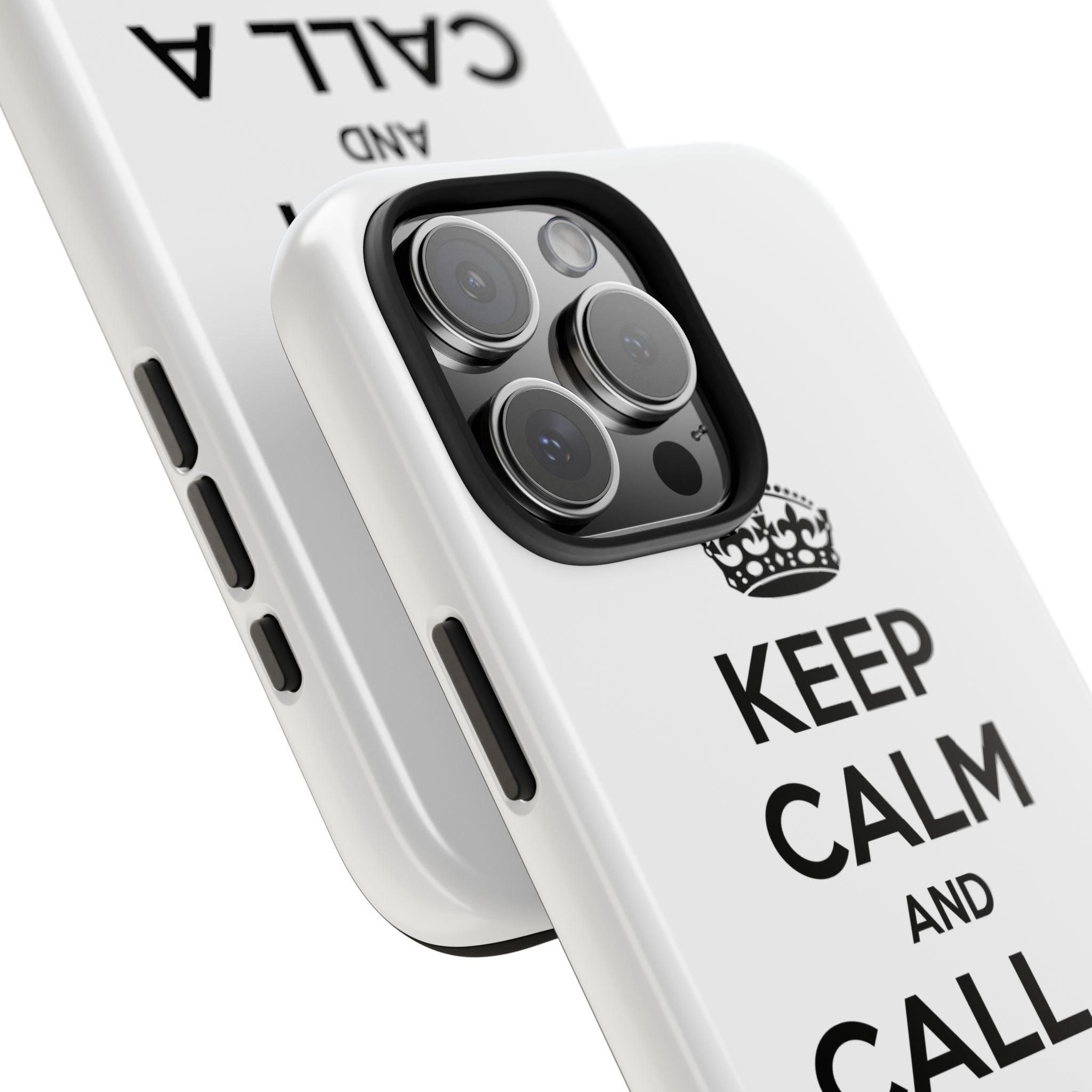 Keep Calm and Call a Nurse - Tough Phone Cases