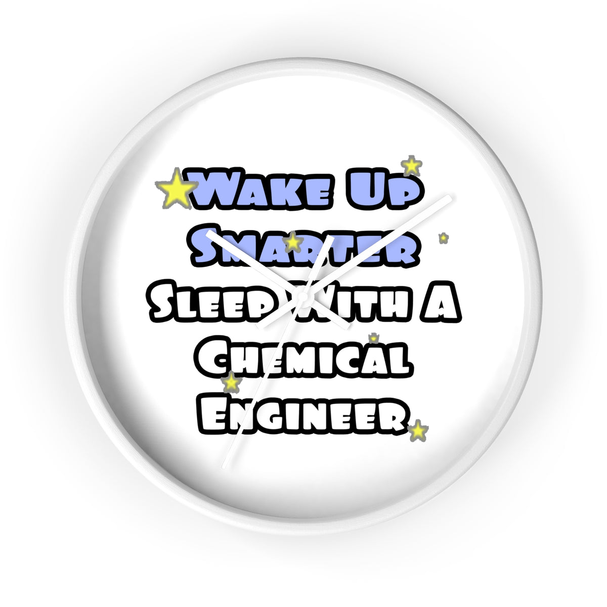 Wake Up Smarter...Sleep With a Chemical Engineer - Wall Clock