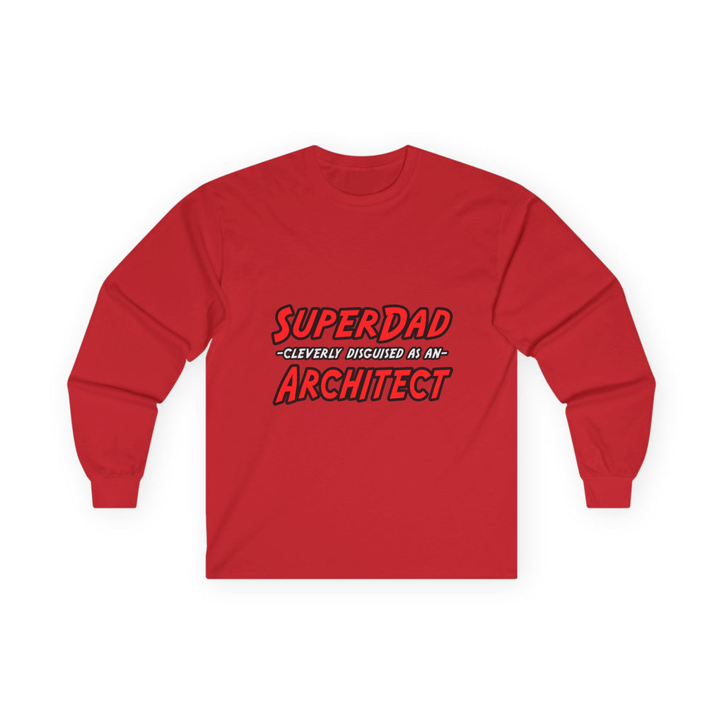 SuperDad...Architect - Unisex Ultra Cotton Long Sleeve Tee