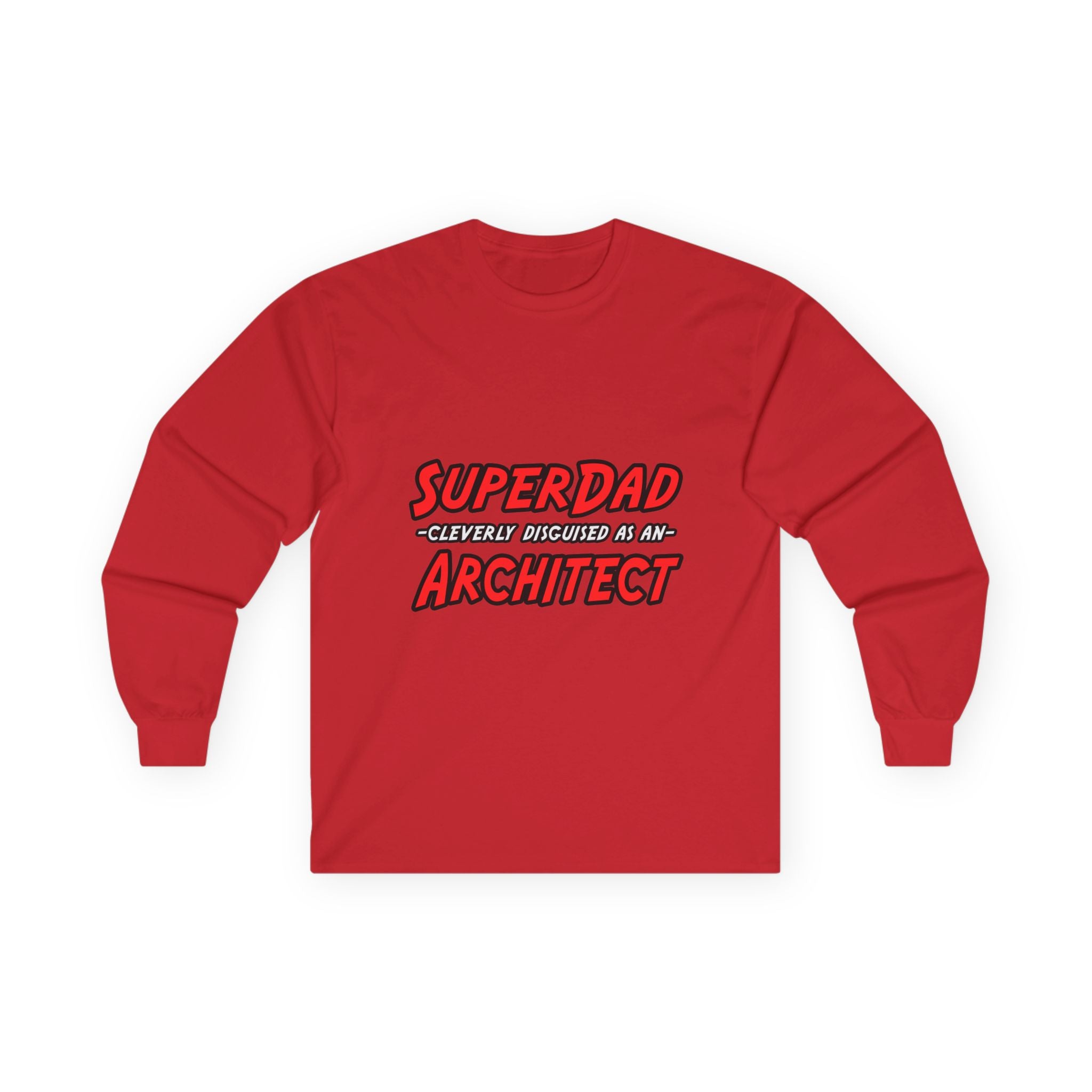 SuperDad...Architect - Unisex Ultra Cotton Long Sleeve Tee