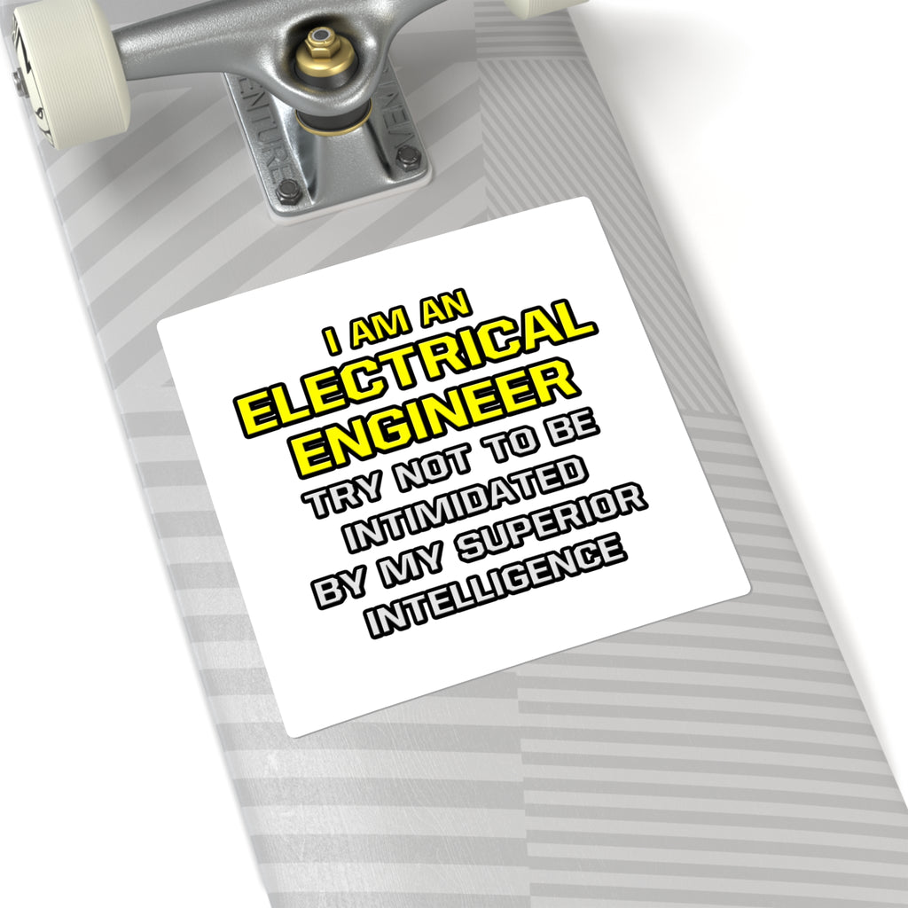 Electrical Engineer...Superior Intelligence - Square Stickers