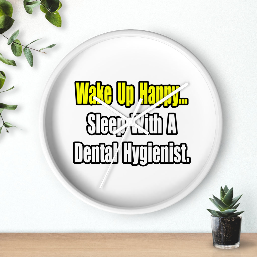 Sleep With A Dental Hygienist - Wall Clock