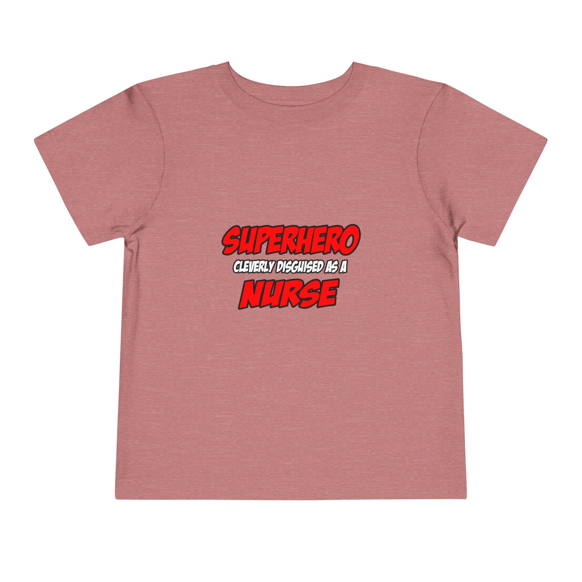 Superhero...Nurse - Toddler Short Sleeve Tee