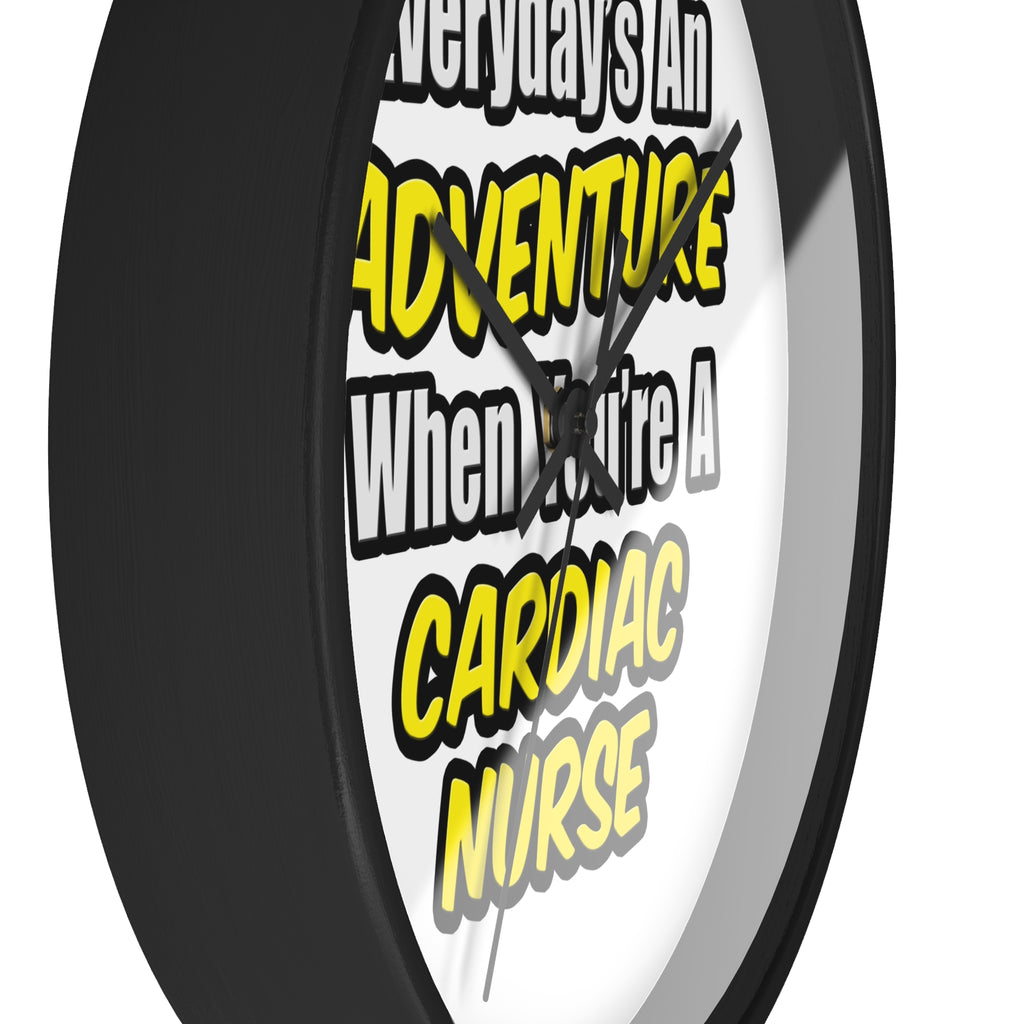 Everyday's An Adventure .. Cardiac Nurse - Wall Clock