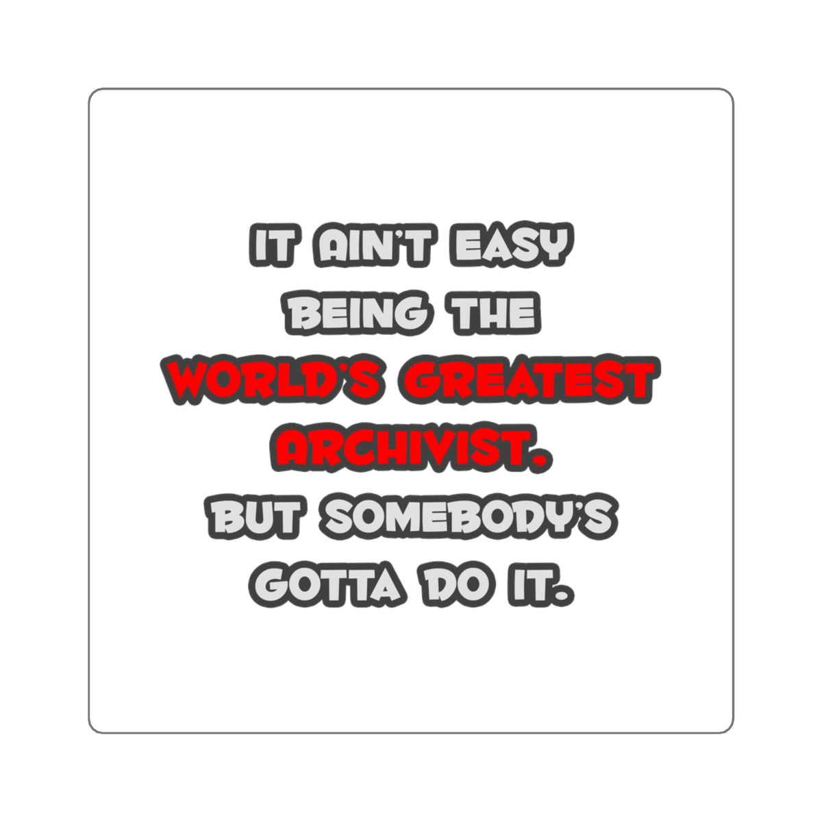 World's Greatest Archivist Joke - Square Stickers