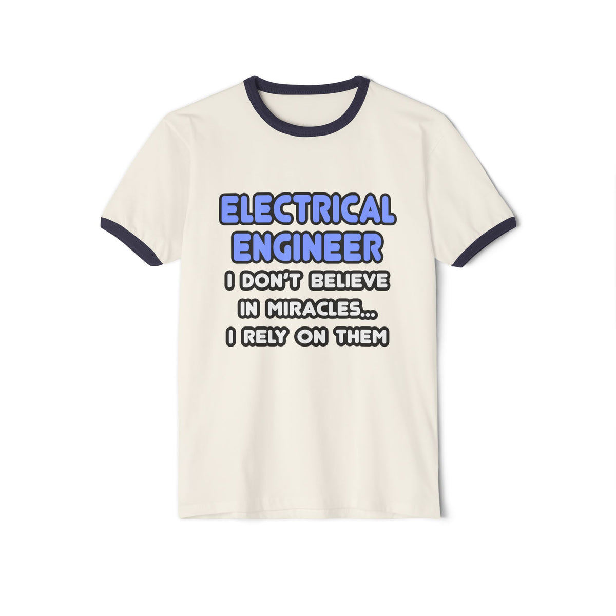 Miracles and Electrical Engineers - Unisex Cotton Ringer T-Shirt
