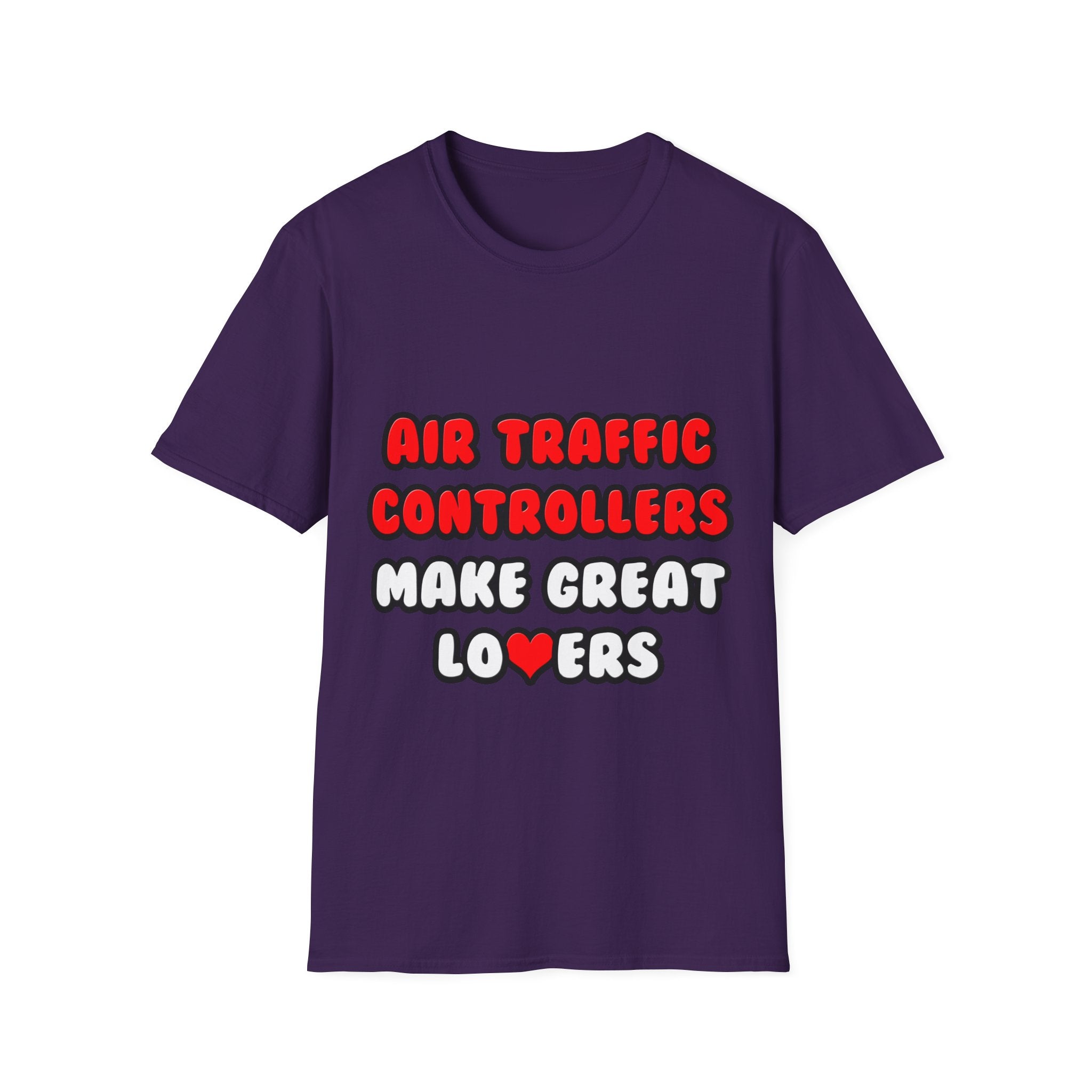 Air Traffic Controllers Make Great Lovers - Unisex Softstyle T-Shirt