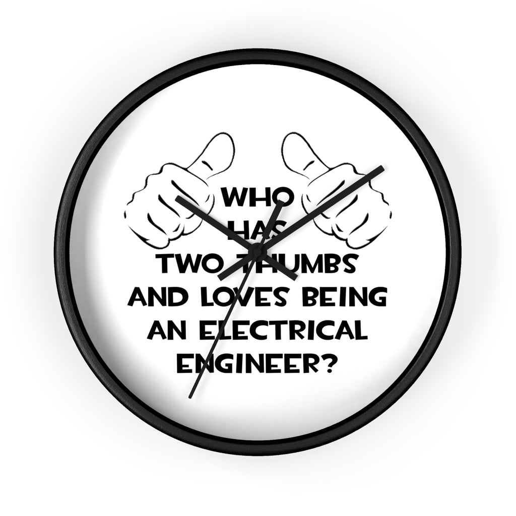 Two Thumbs...Electrical Engineer - Wall Clock